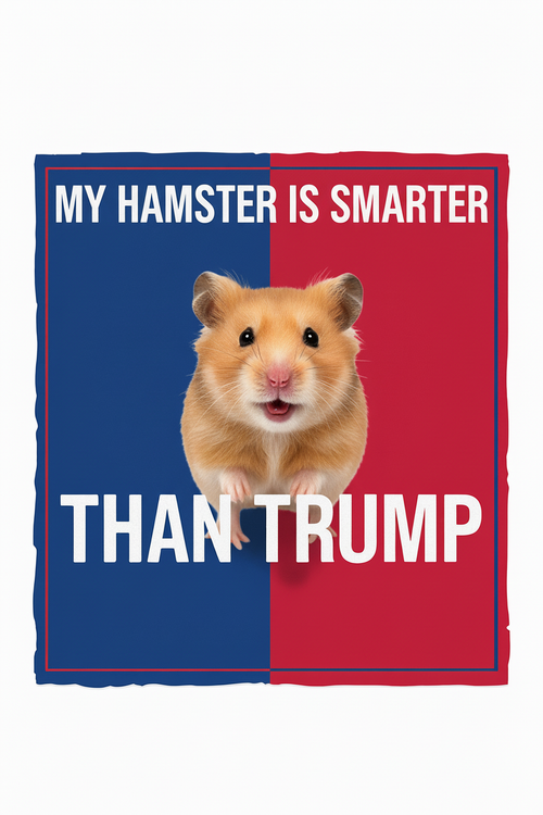 My Hamster Is Smarter Than Trump — Anti-Trump Digital Political Art Download