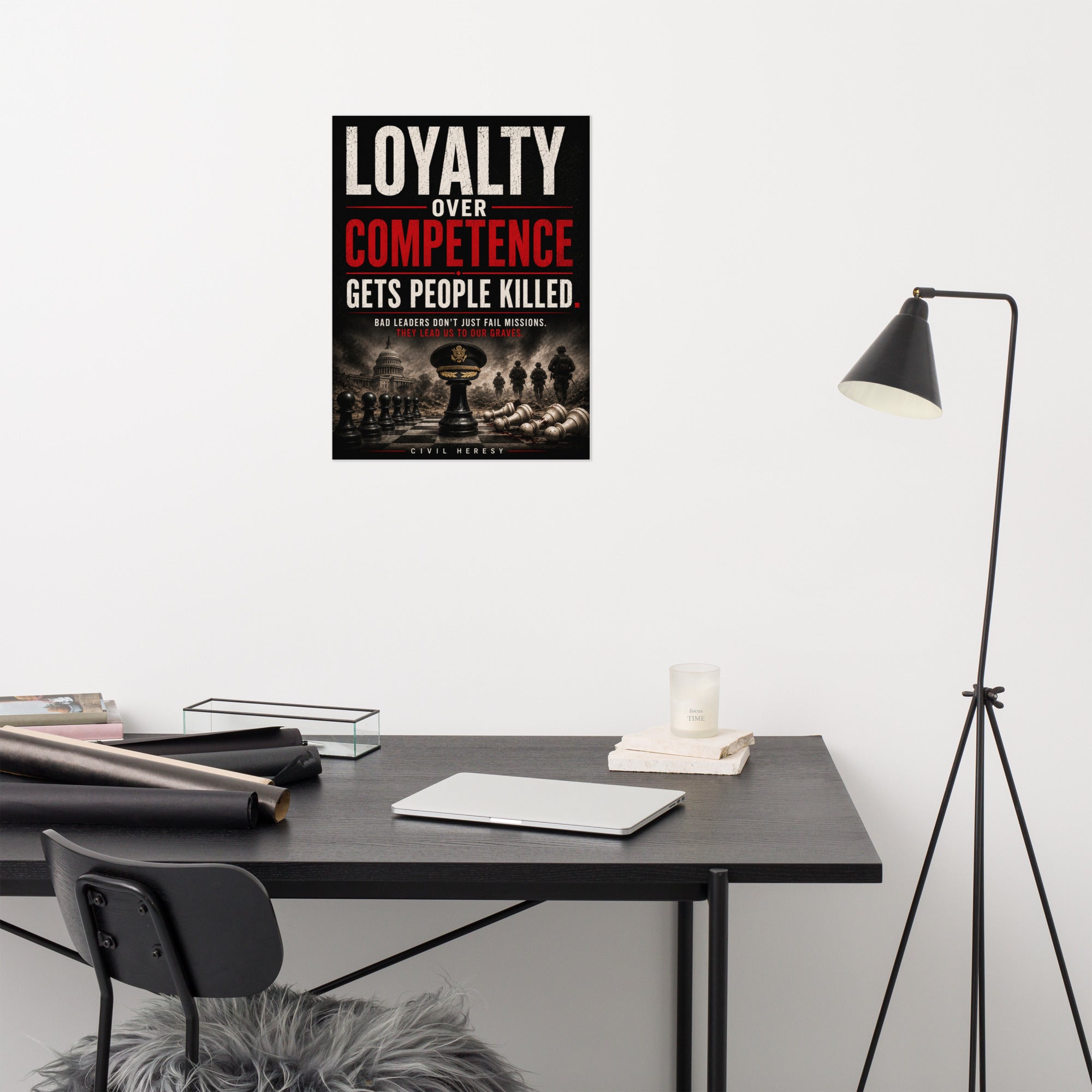 Loyalty Over Competence 18 x 24" Poster