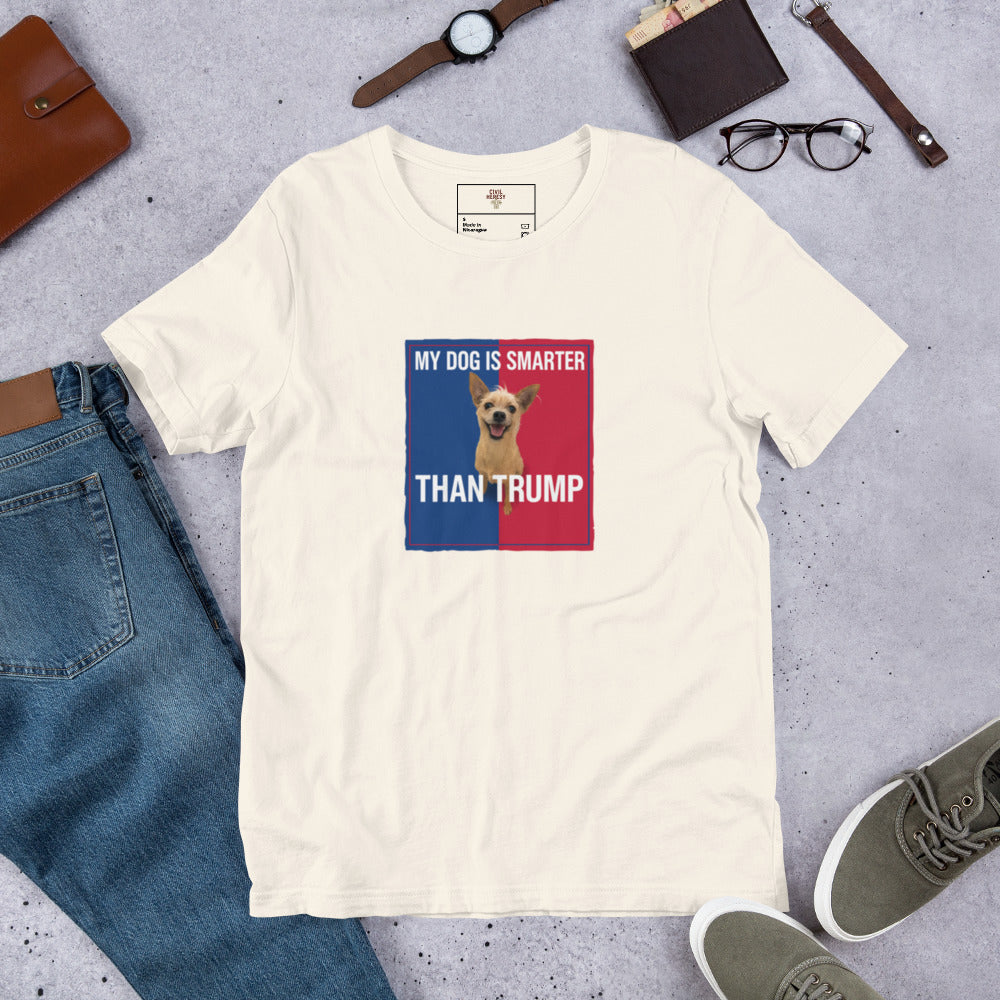 My Dog Is Smarter Than Trump Political Satire T-Shirt – Civil Heresy