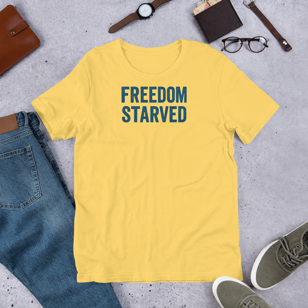Freedom Starved T-Shirt – Rebellious Satire Tee for Free Speech Rebels