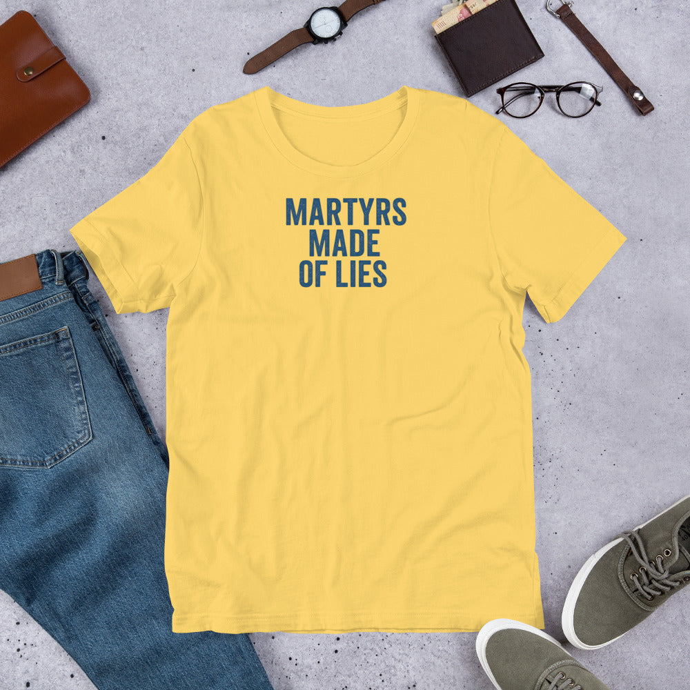 Martyrs Made of Lies T-Shirt – Rebellious Satire Tee Exposing False Idols