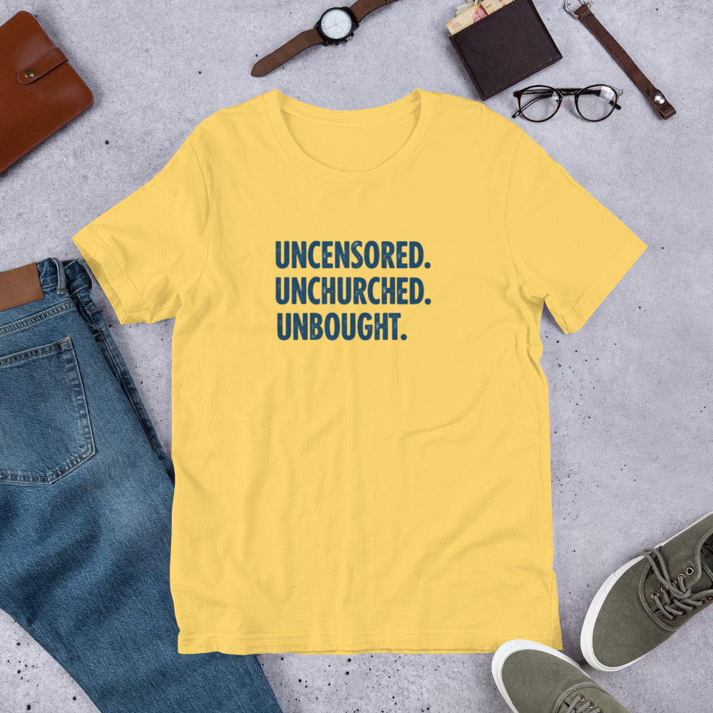 Uncensored. Unchurched. Unbought. T-Shirt – Rebellious Satire Tee for Free Thinkers